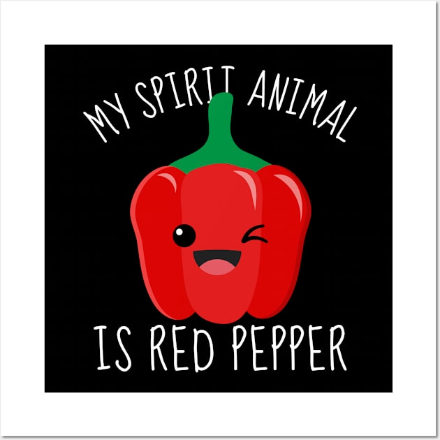 My Spirit Animal Is Red Pepper Wall Art by DesignArchitect